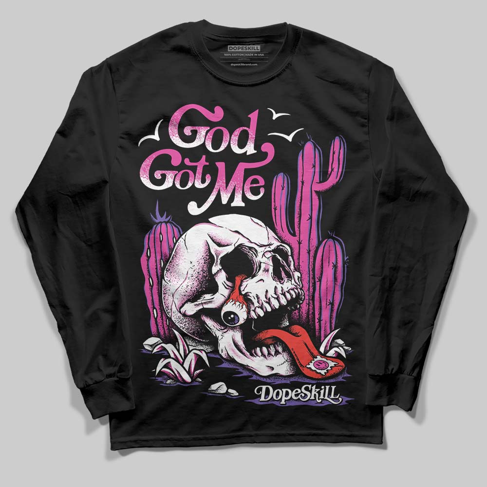 Dunk Active Fuchsia DopeSkill Long Sleeve T-Shirt God Got Me Graphic