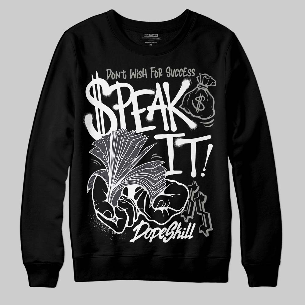 Black Cat 3s DopeSkill Sweatshirt Speak It Graphic