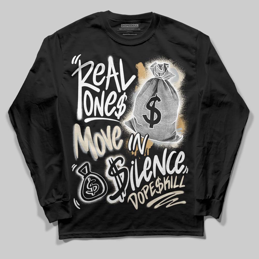 Reverse Metallic 5s DopeSkill Long Sleeve T-Shirt Real Ones Move In Silence Graphic