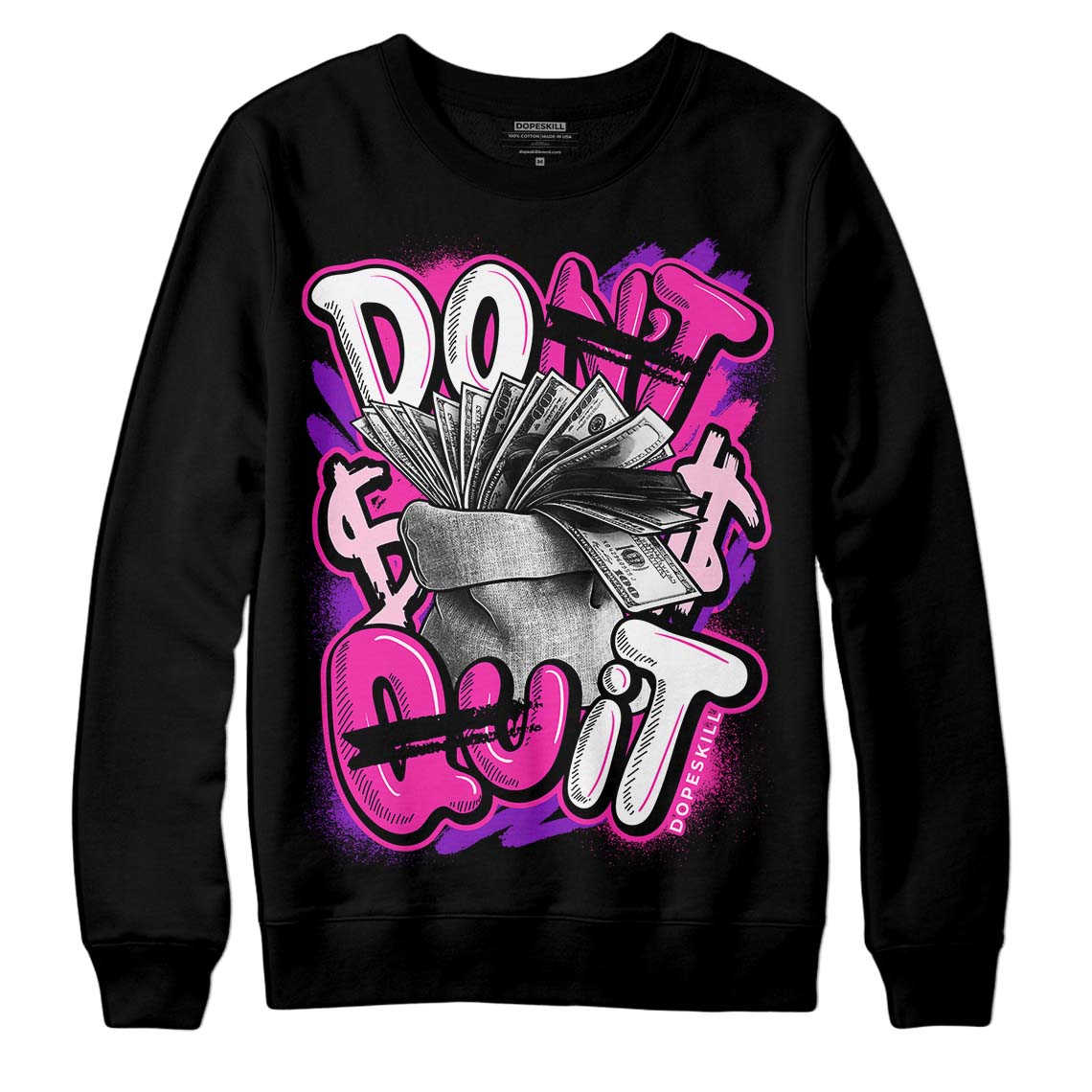 Pink Collection DopeSkill Sweatshirt Don't Quit Graphic