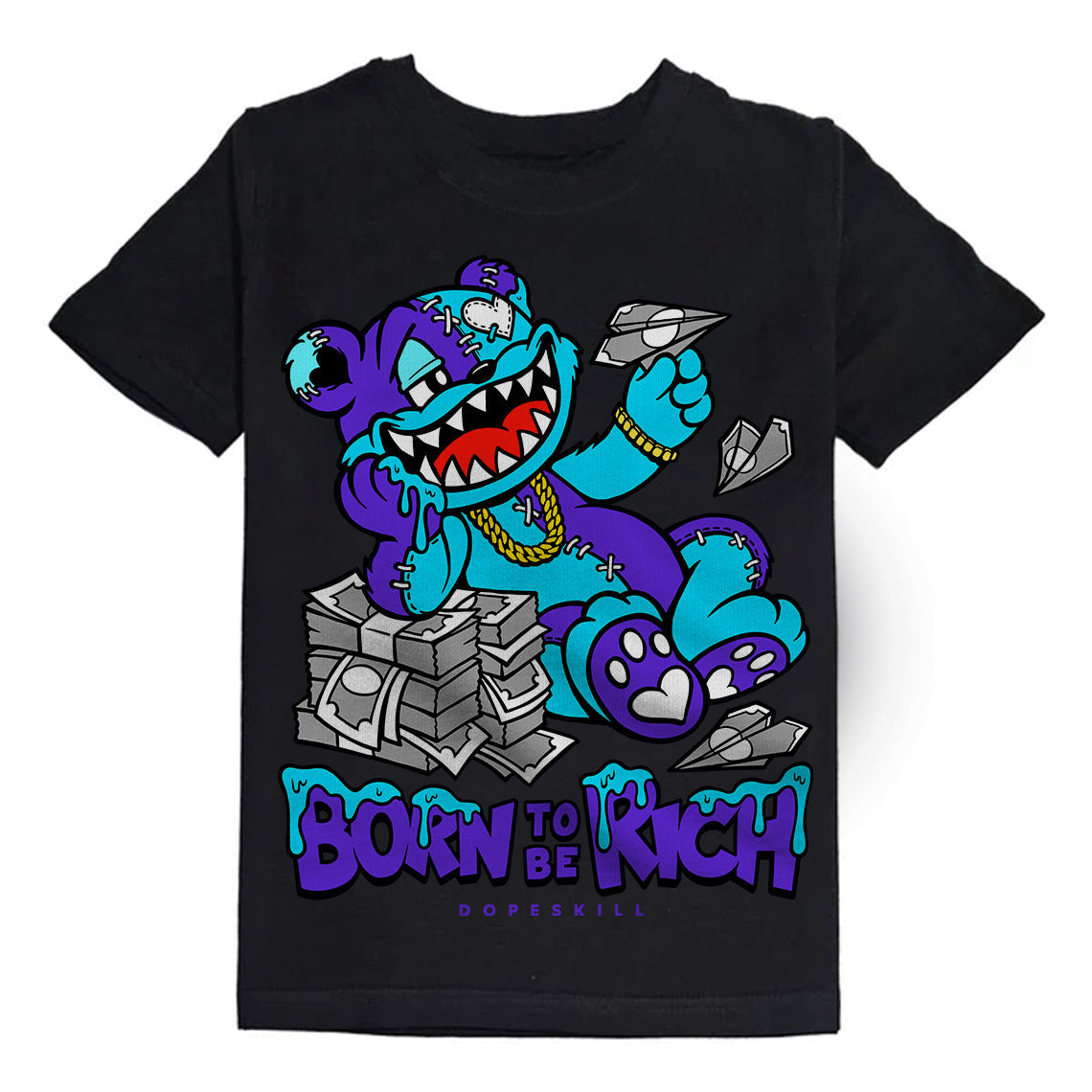 Aqua 6s DopeSkill Toddler Kids T-shirt Born To Be Rich Graphic
