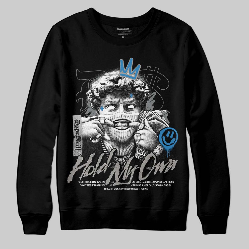 Cool Grey 9s DopeSkill Sweatshirt In My Way Graphic
