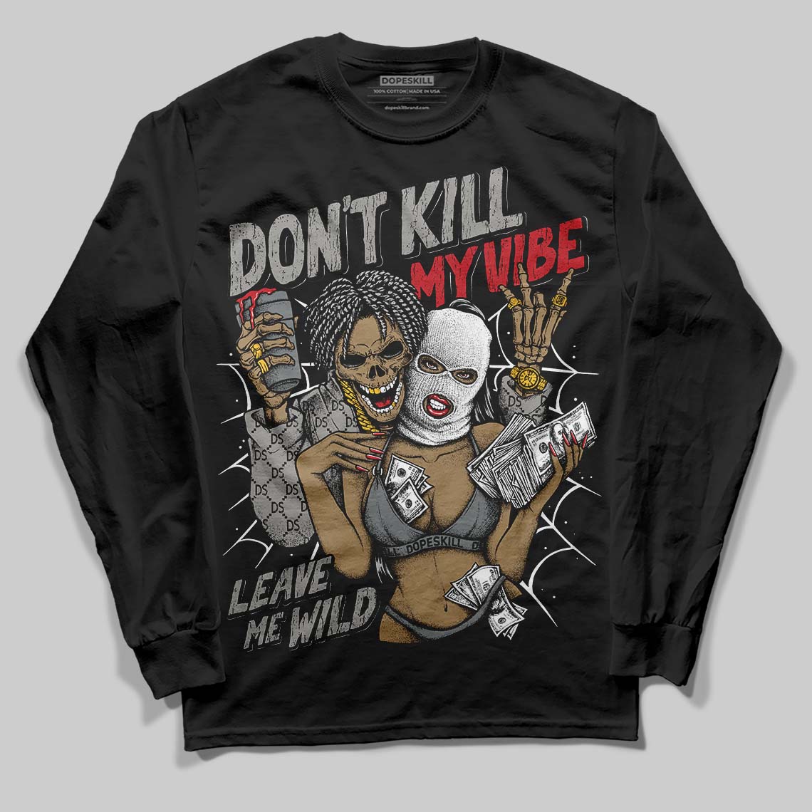 Cool Grey 9s DopeSkill Long Sleeve T-Shirt Don't Kill My Vibe Graphic