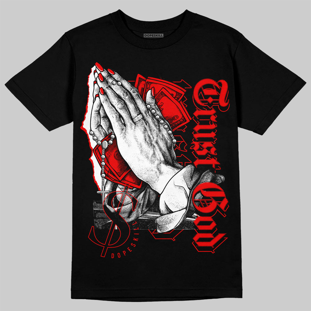 Cherry 12s DopeSkill T-Shirt Trust God Graphic