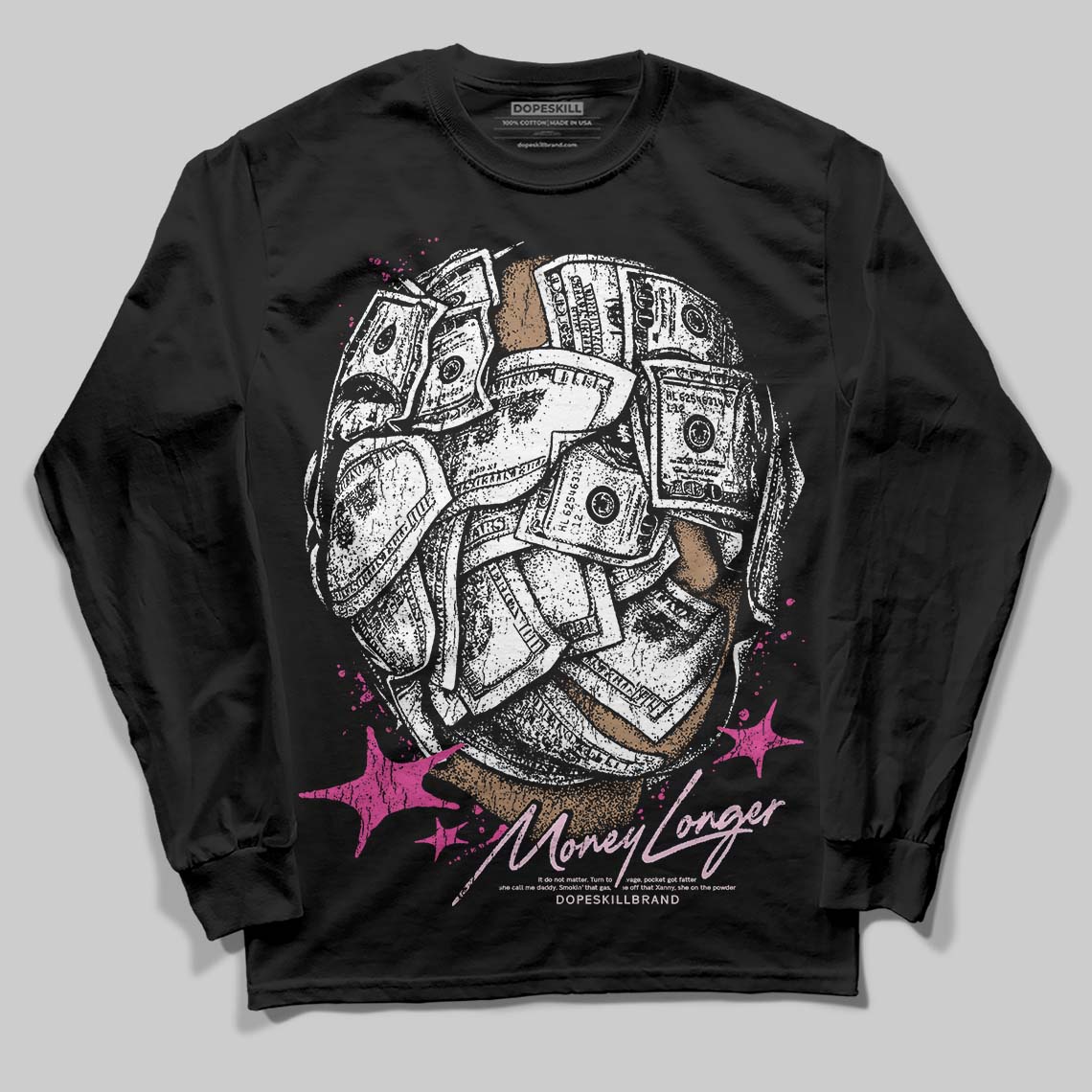 Triple Pink Dunk DopeSkill Long Sleeve T-Shirt Money Longer Graphic