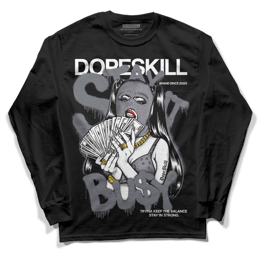 Stealth 14s DopeSkill Long Sleeve T-Shirt Stay It Busy Graphic