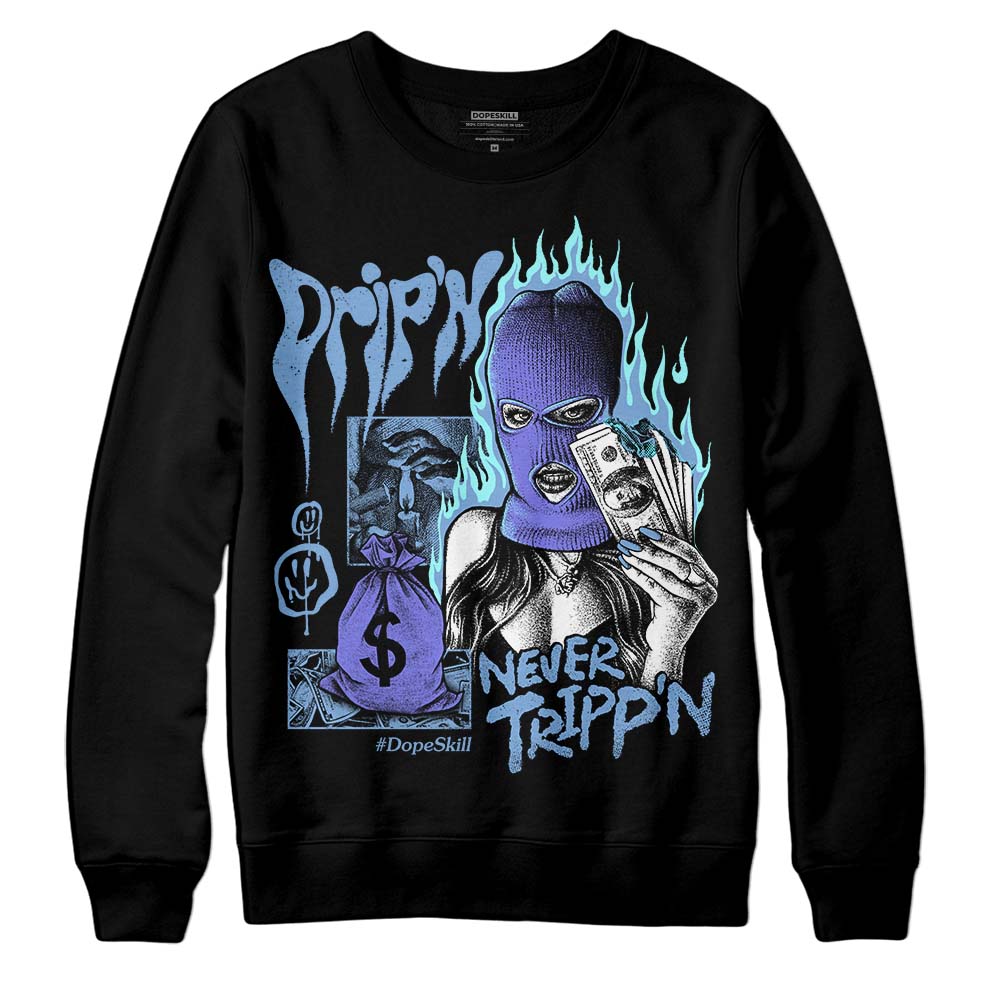 University Blue Collection DopeSkill Sweatshirt Drip'n Never Tripp'n Graphic