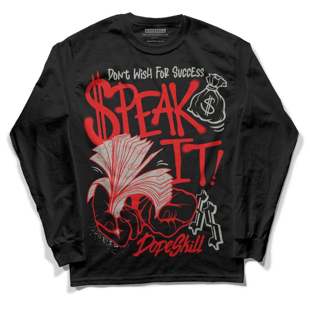 Fire Red 3s DopeSkill Long Sleeve T-Shirt Speak It Graphic