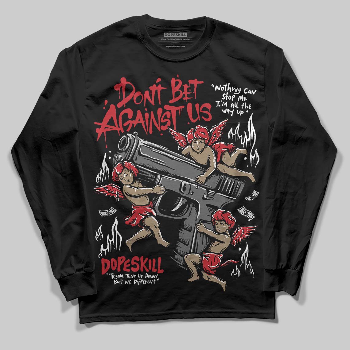 Bred 11s DopeSkill Long Sleeve T-Shirt Don't Bet Against Us Graphic