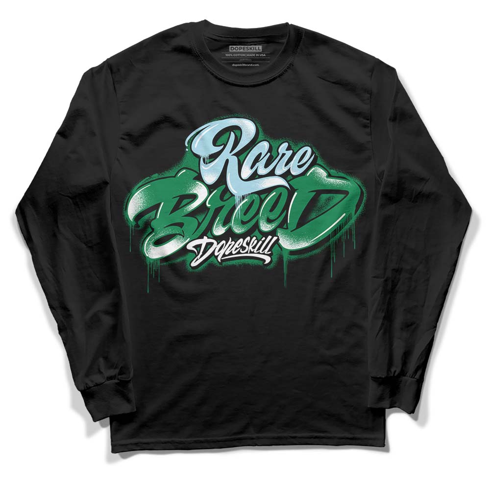 Lucky Green 5s DopeSkill Long Sleeve T-Shirt Rare Breed Type Graphic