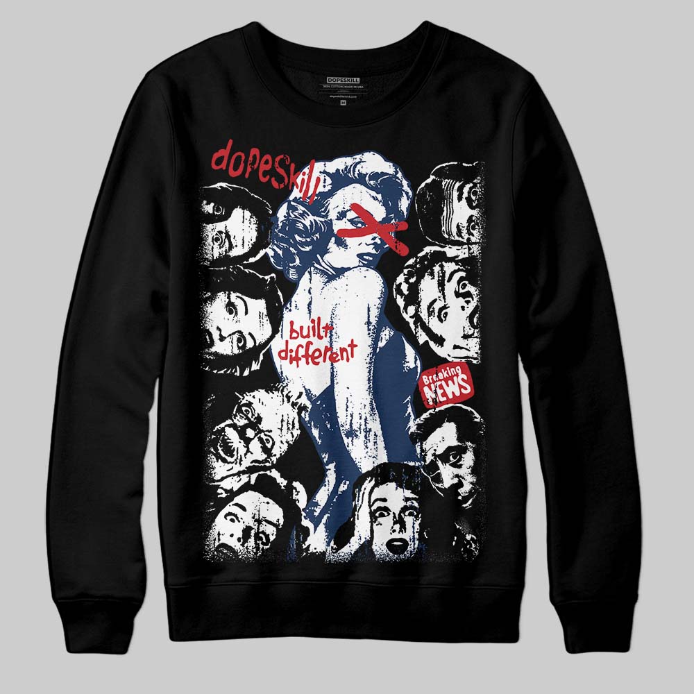 Summit White Navy 4s DopeSkill Sweatshirt Built Different Graphic