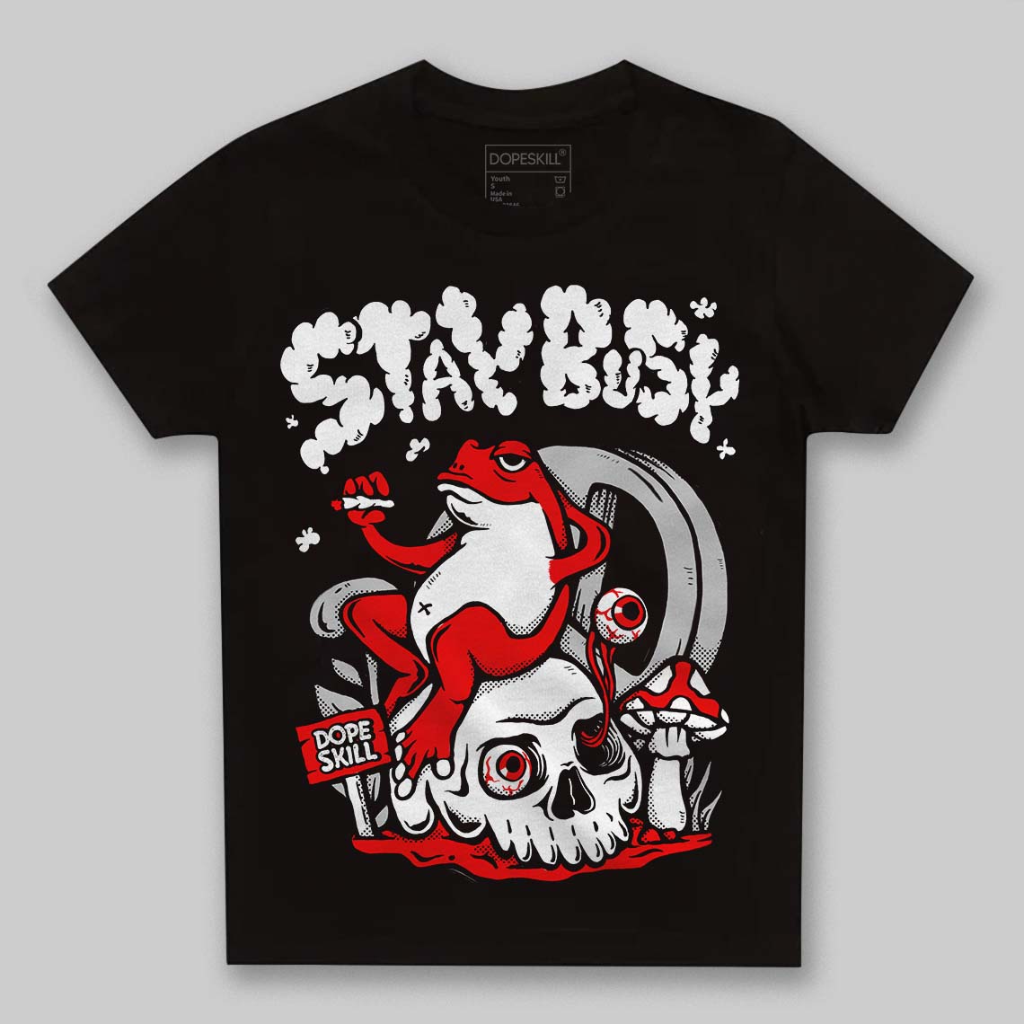 Cherry 12s DopeSkill Toddler Kids T-shirt Stay Busy Graphic