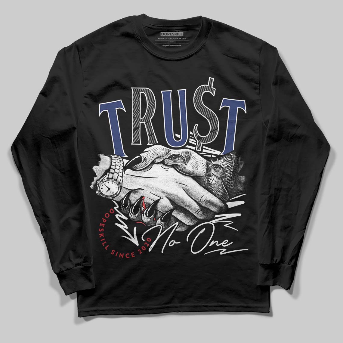 Rare Air Deep Royal Blue 1s DopeSkill Long Sleeve T-Shirt Trust No One Graphic