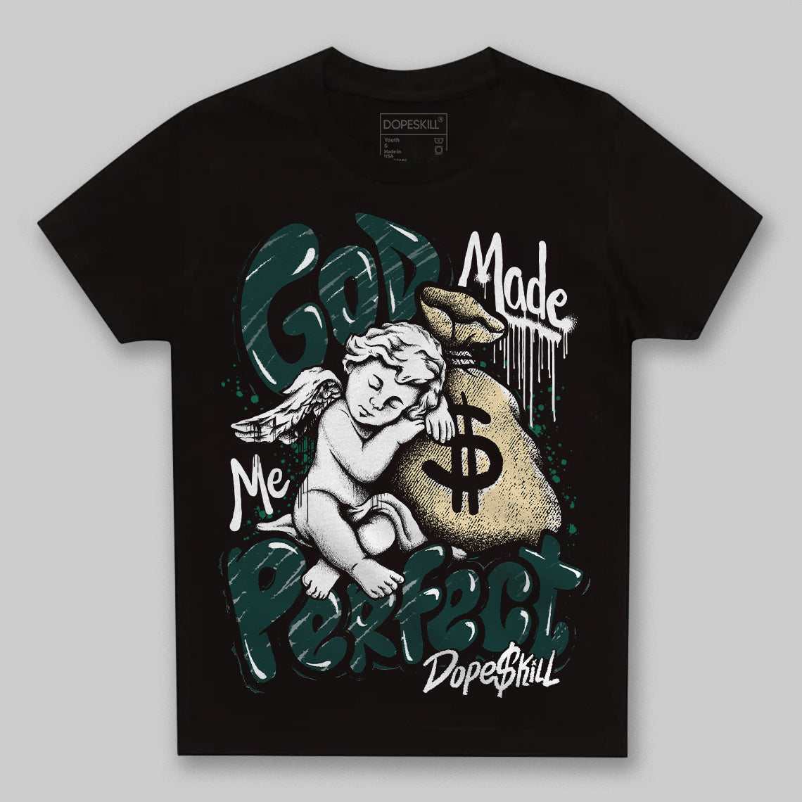 Oxidized Green 4s DopeSkill Toddler Kids T-shirt God Made Me Perfect Graphic