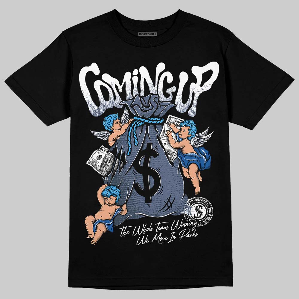 Diffused Blue 11s DopeSkill T-Shirt Money Bag Coming Up Graphic