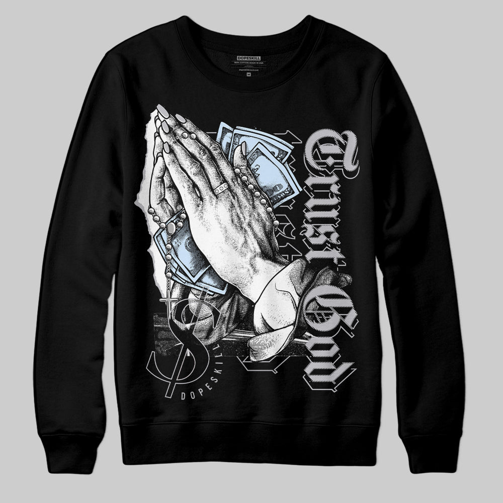 Cement Grey 11s DopeSkill Sweatshirt Trust God Graphic