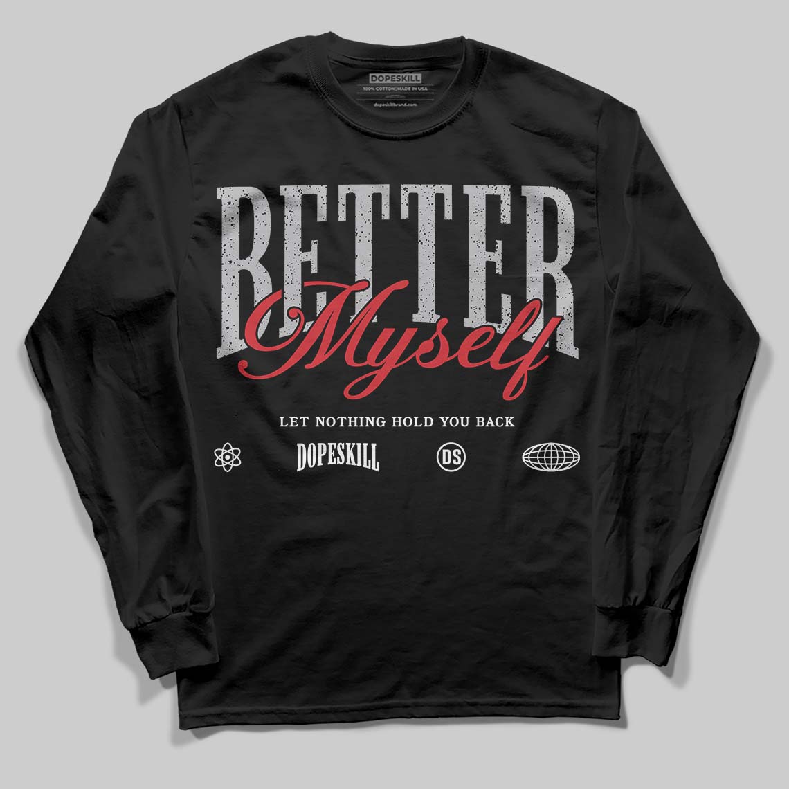White Cement 4s DopeSkill Long Sleeve T-Shirt Better Myself Graphic