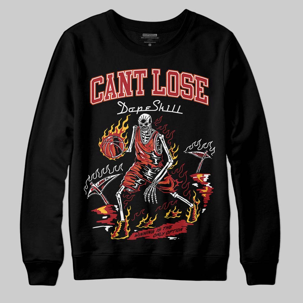 Brick By Brick 4s DopeSkill Sweatshirt Cant Lose Graphic
