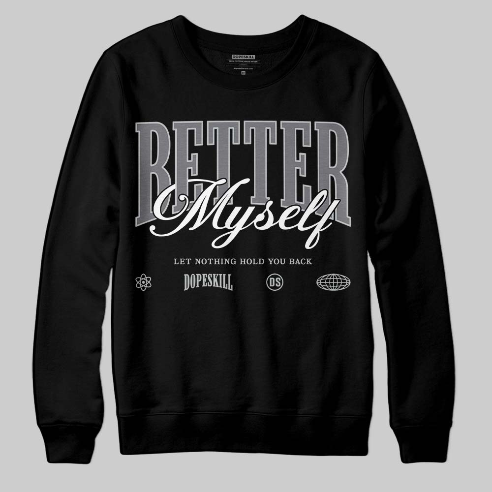 Fear 4s DopeSkill Sweatshirt Better Myself Graphic