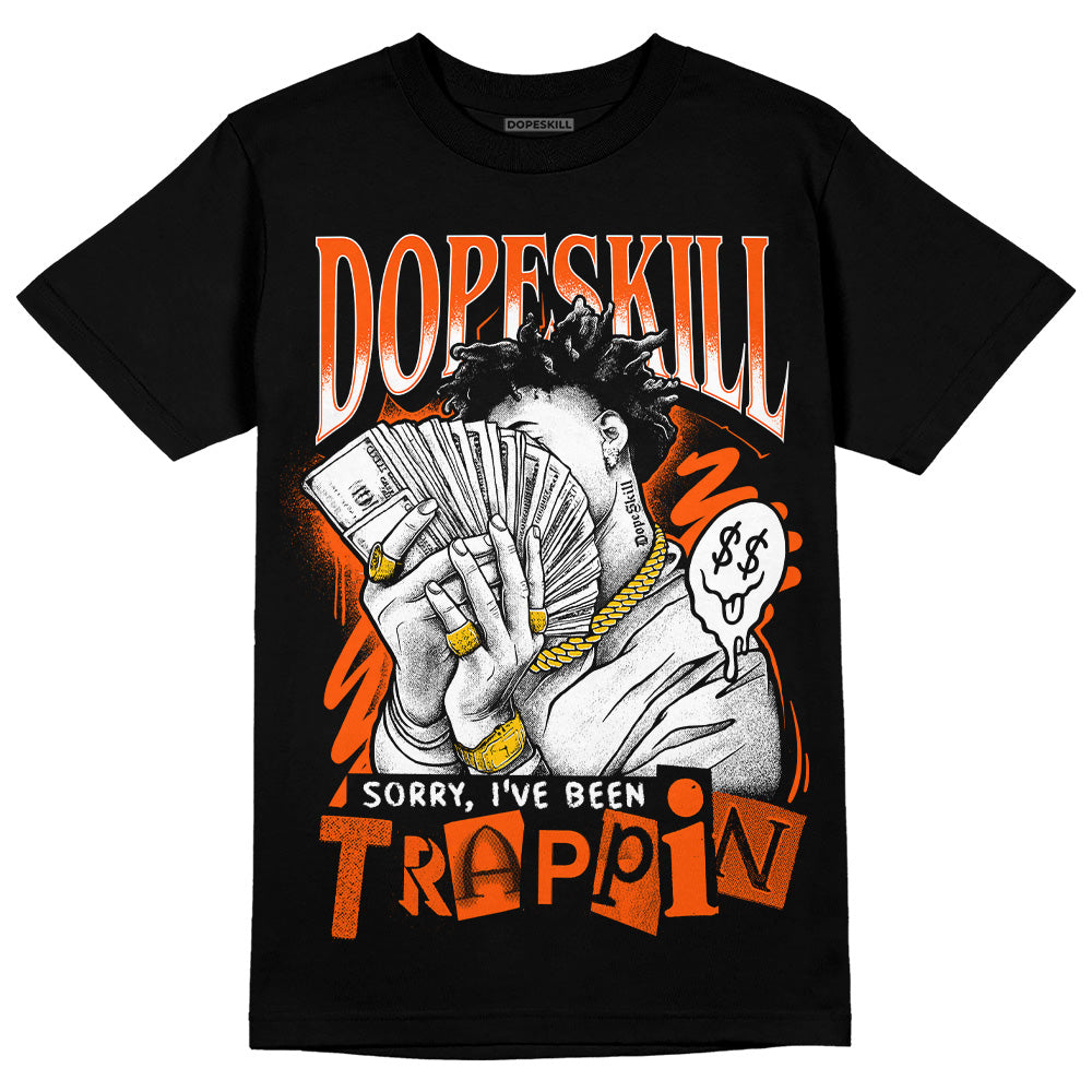 Orange Milk DopeSkill T-Shirt Sorry I've Been Trappin Graphic