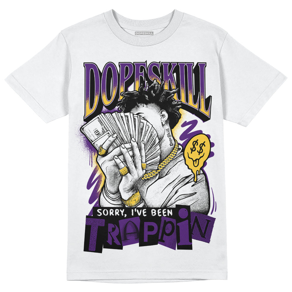 Field Purple 12s DopeSkill T-Shirt Sorry I've Been Trappin Graphic