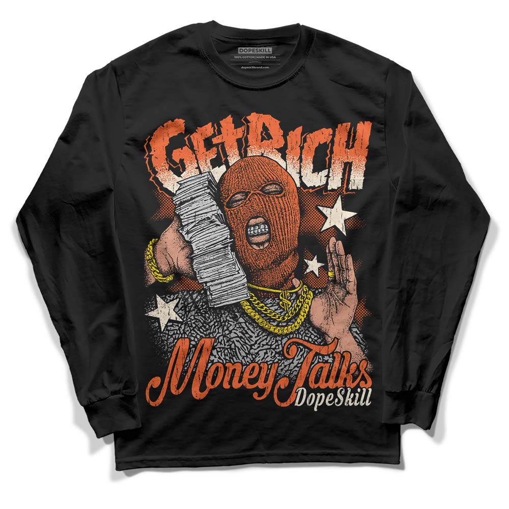 Georgia Peach 3s DopeSkill Long Sleeve T-Shirt Get Rich Graphic