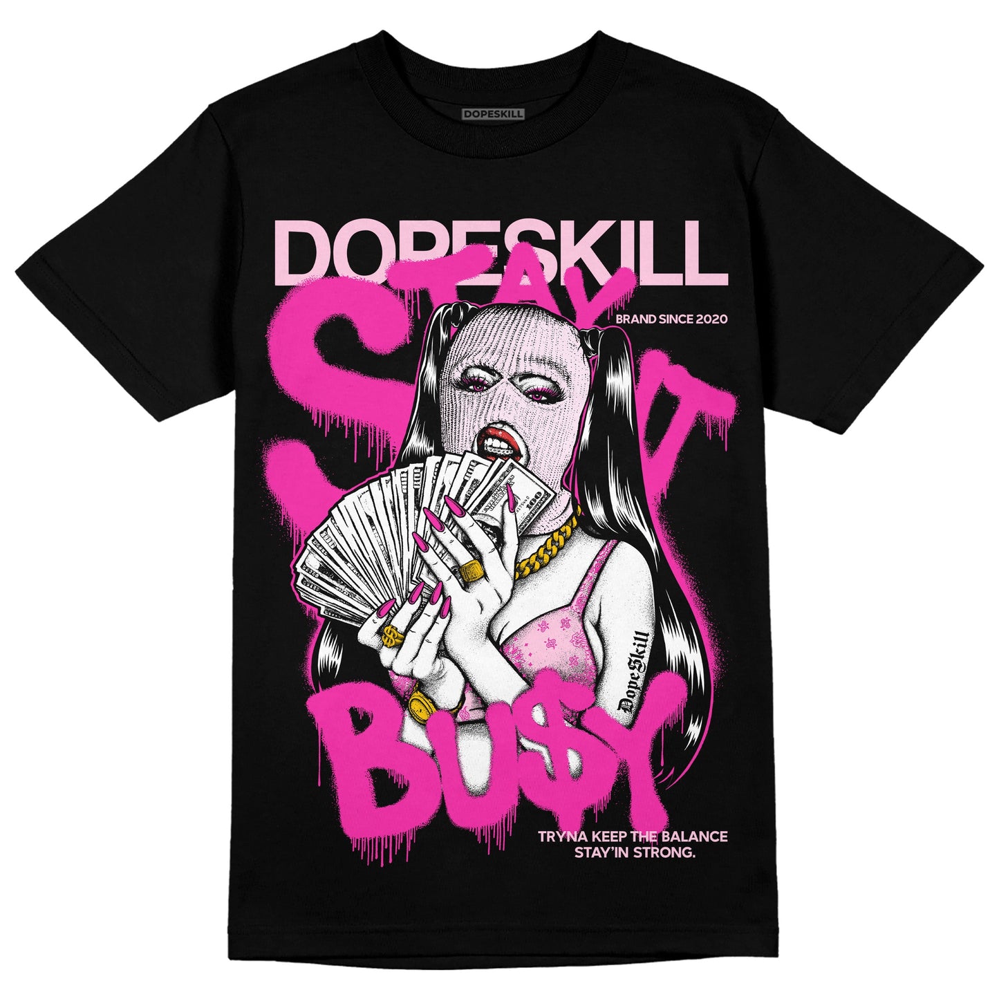 Triple Pink Dunk Low DopeSkill T-Shirt Stay It Busy Graphic