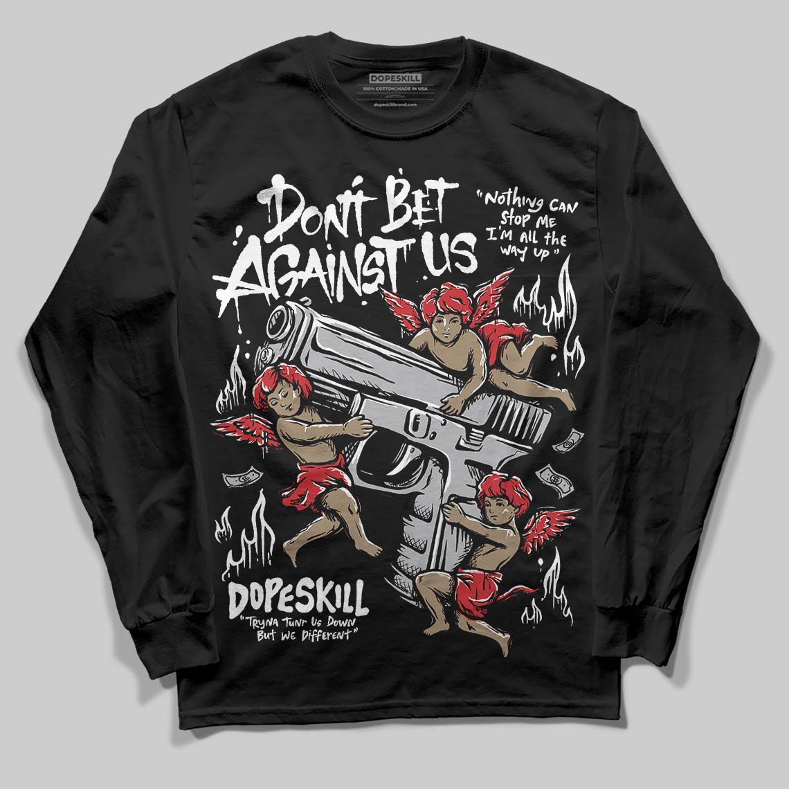 White Cement 4s DopeSkill Long Sleeve T-Shirt Don't Bet Against Us Graphic