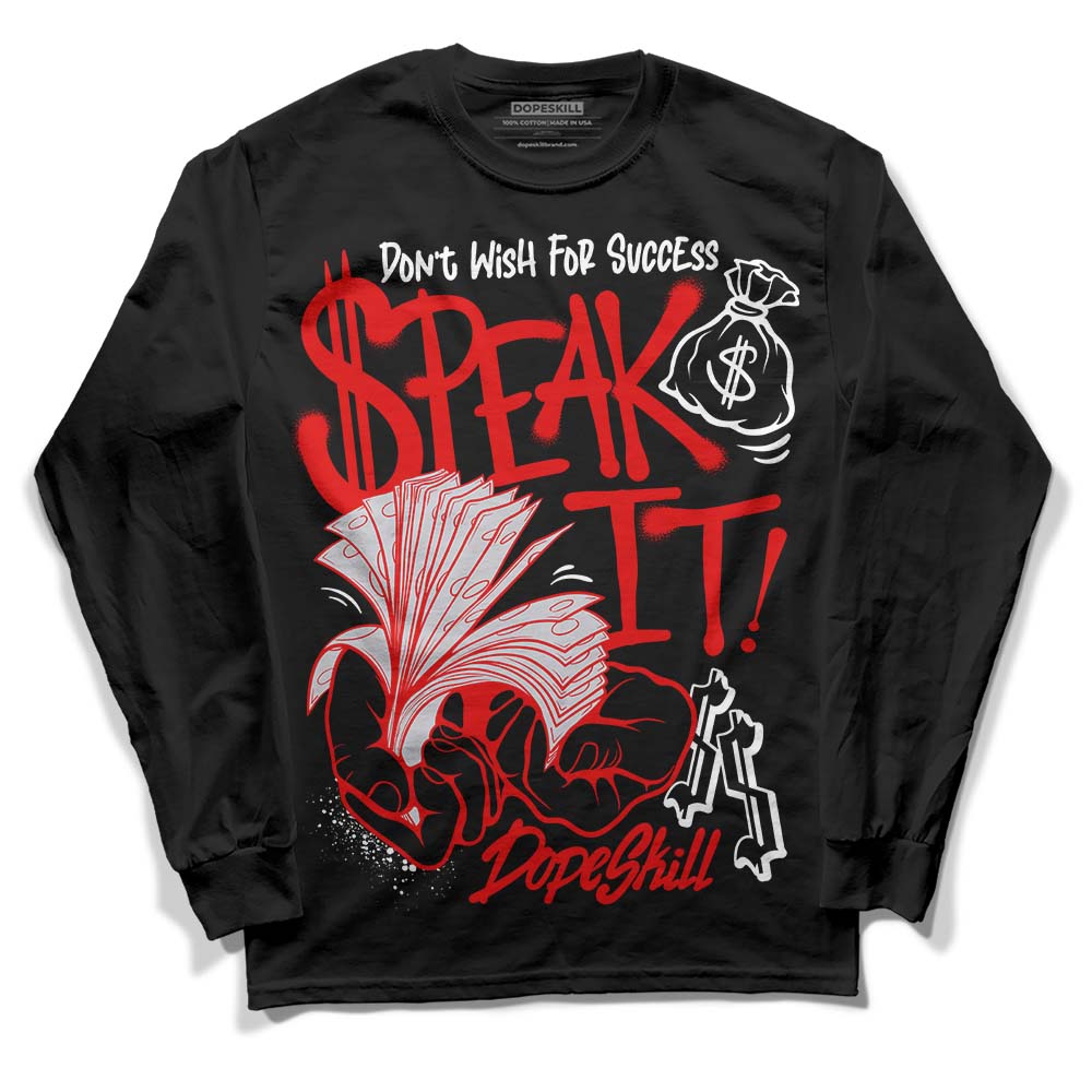 Red Cement 4S DopeSkill Long Sleeve T-Shirt Speak It Graphic