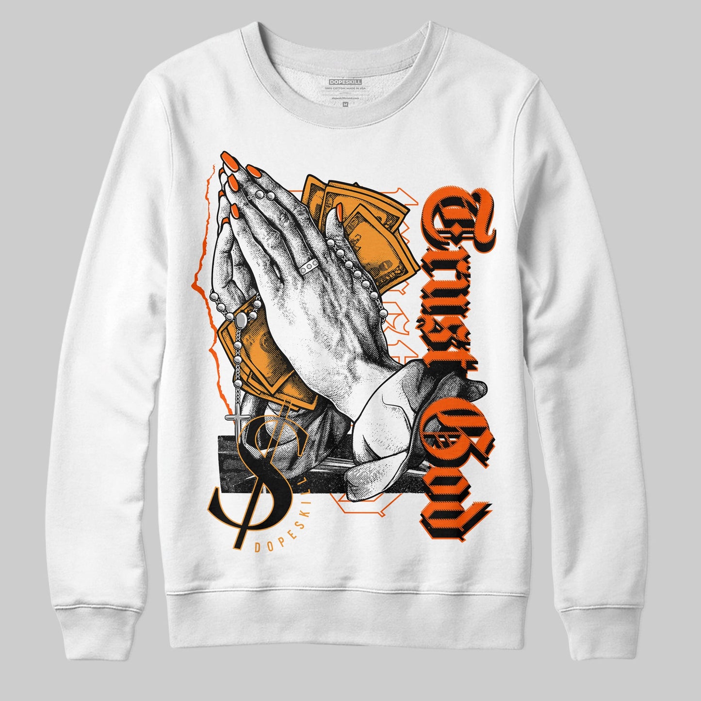 Brilliant Orange 12s DopeSkill Sweatshirt Trust God Graphic