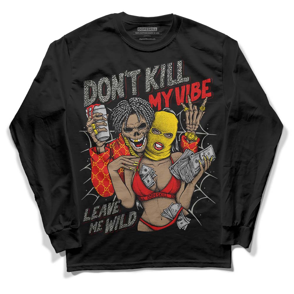 Fire Red 3s DopeSkill Long Sleeve T-Shirt Don't Kill My Vibe Graphic