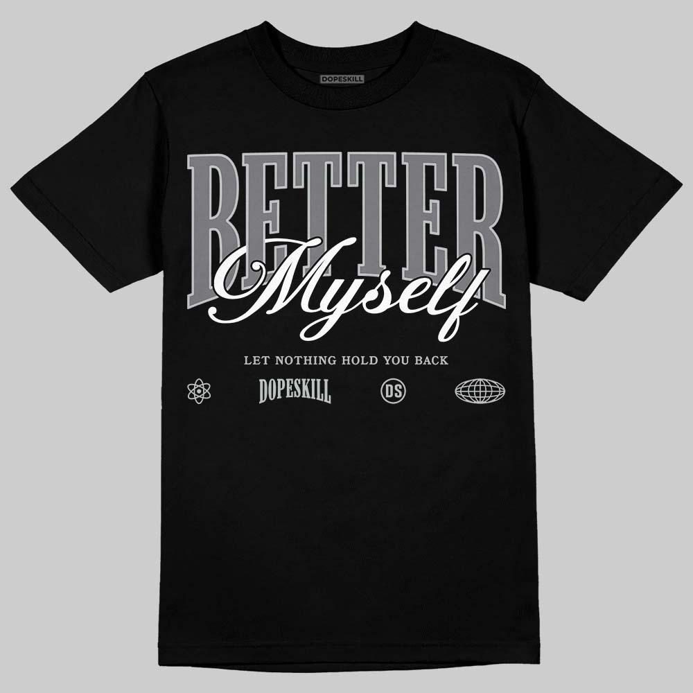 Fear 4s DopeSkill T-Shirt Better Myself Graphic