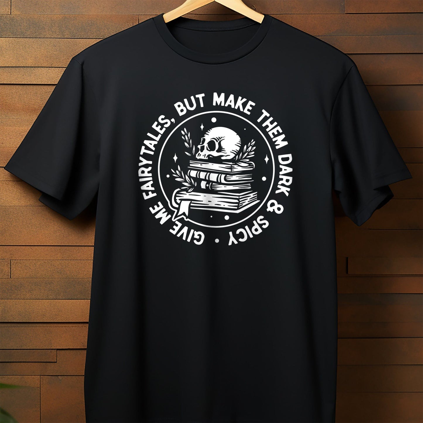 Give Me Fairytales or Else! T-Shirt