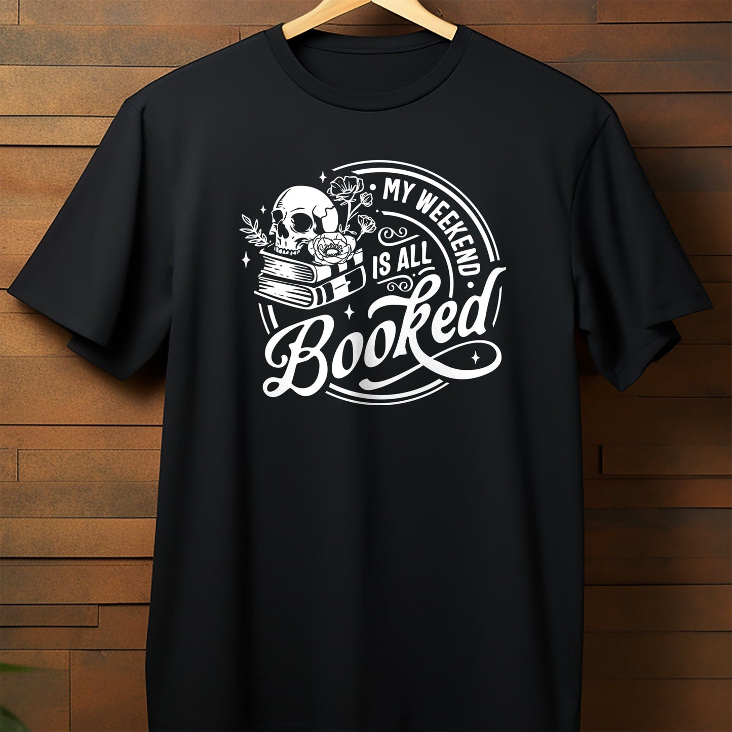 My Weekend is All Wh... T-shirt