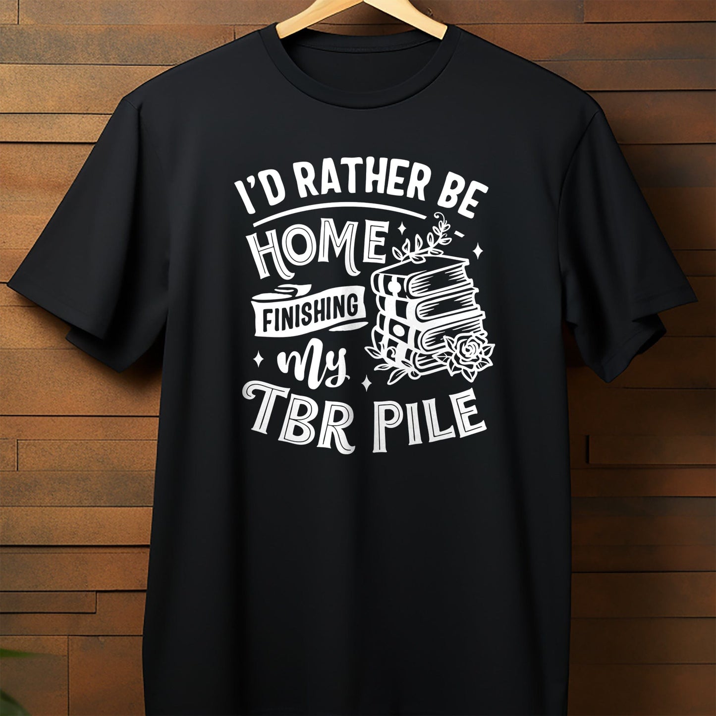 Rather Be Home Fixing My TBR Pile T-shirt