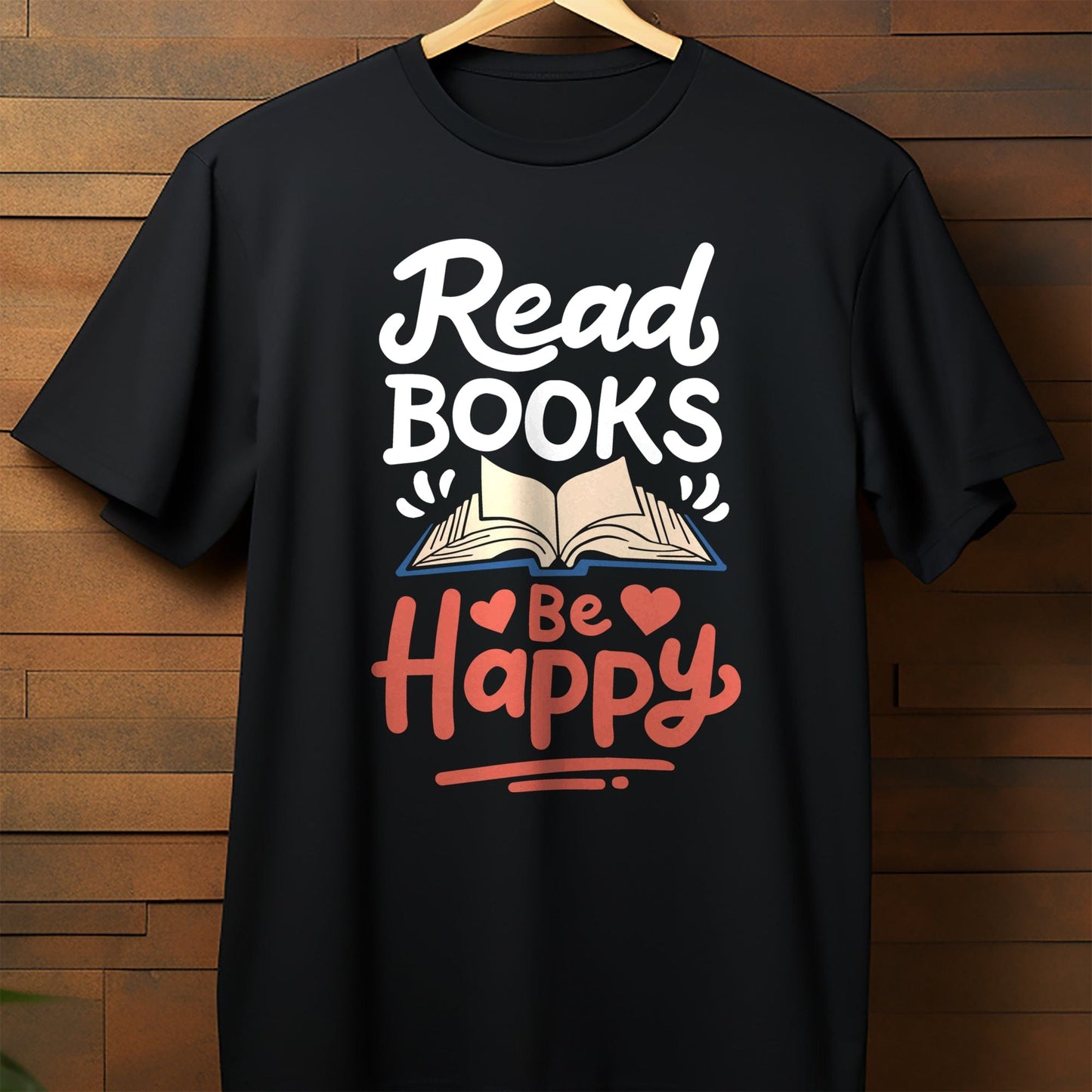Read Books Be Happy T-Shirt