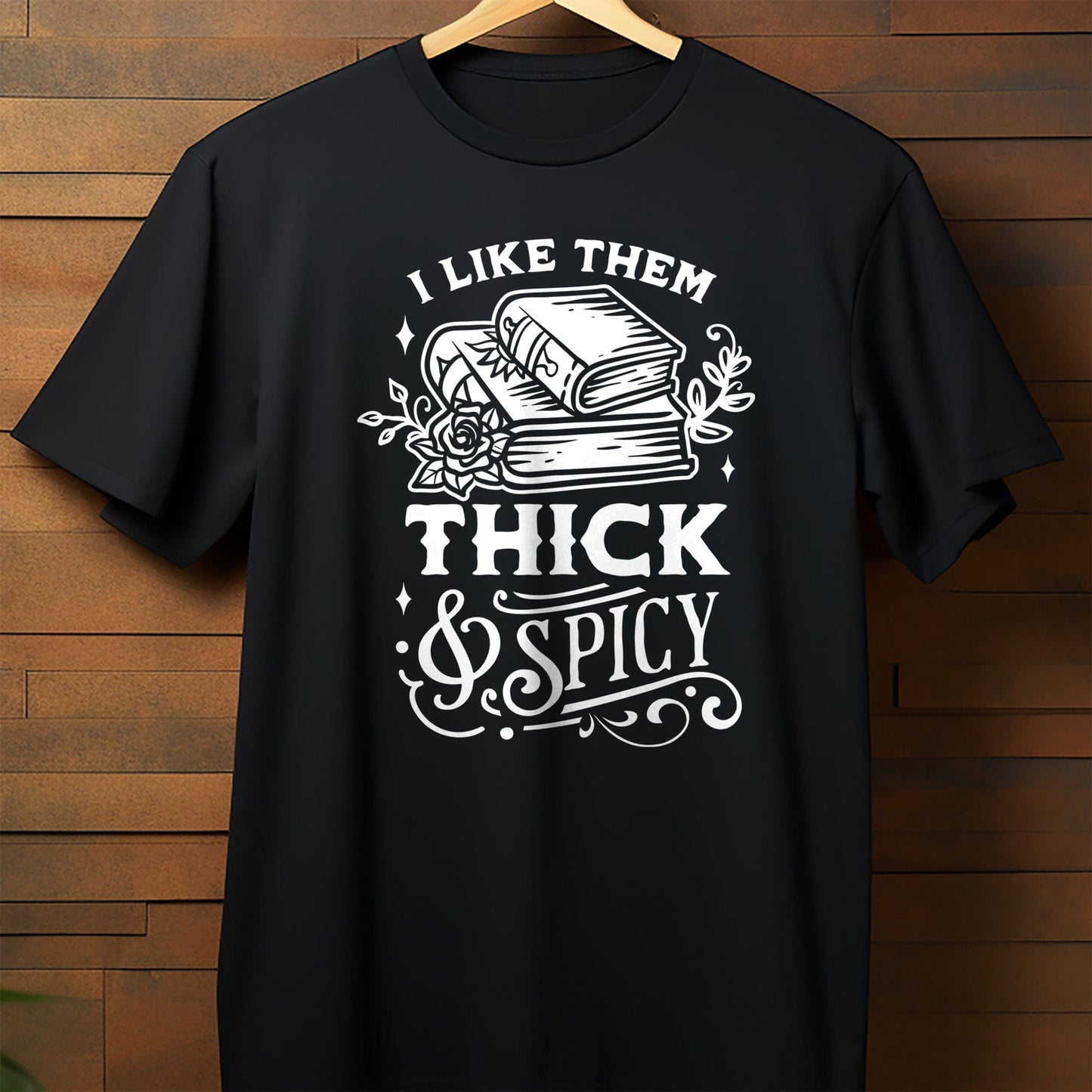 I Like Them Thick T-Shirt