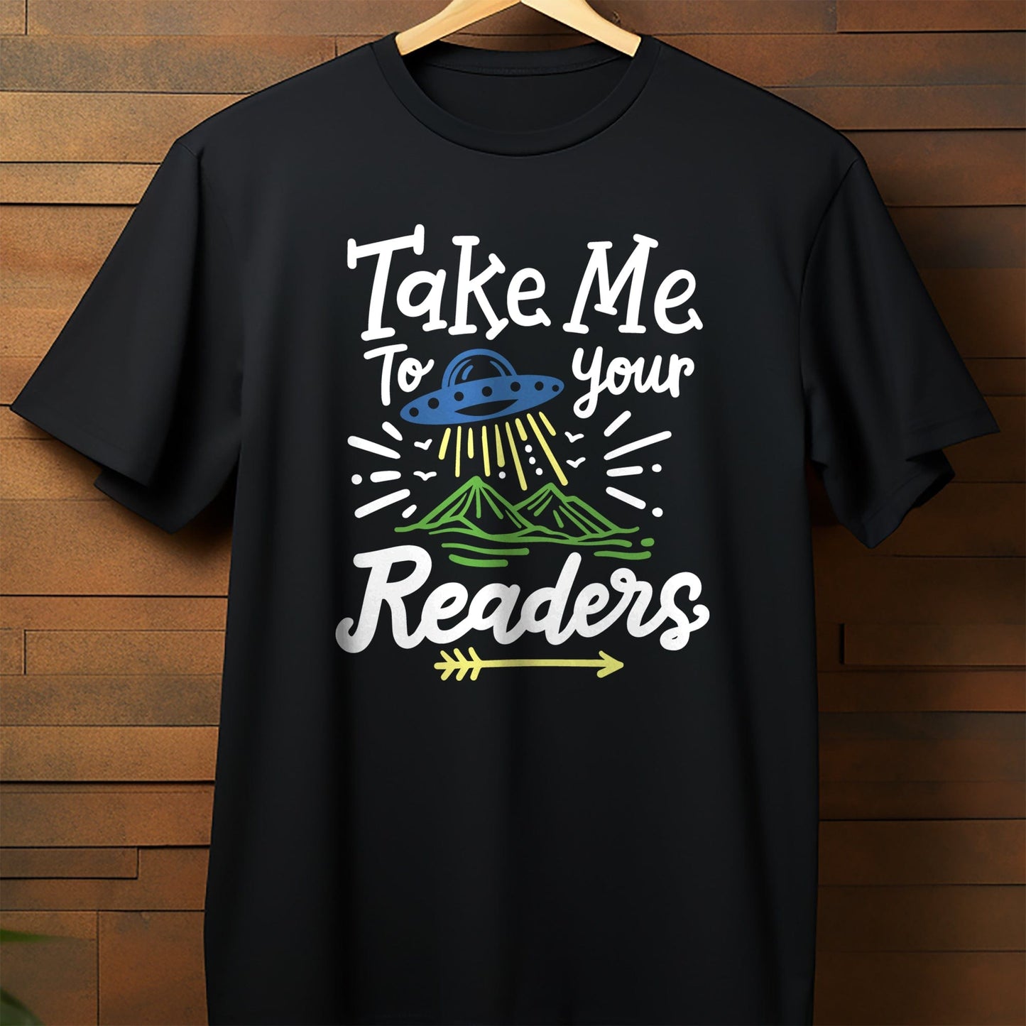 Take Me to Your Readers T-shirt
