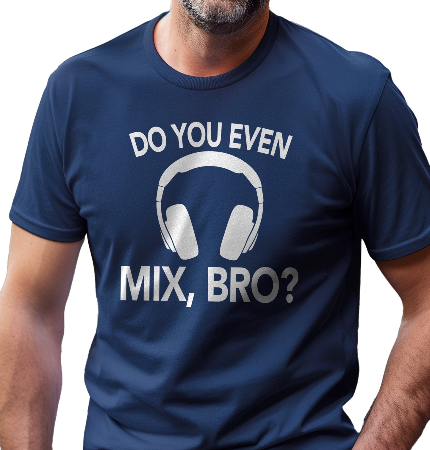 Do You Even Mix Bro? T-Shirt