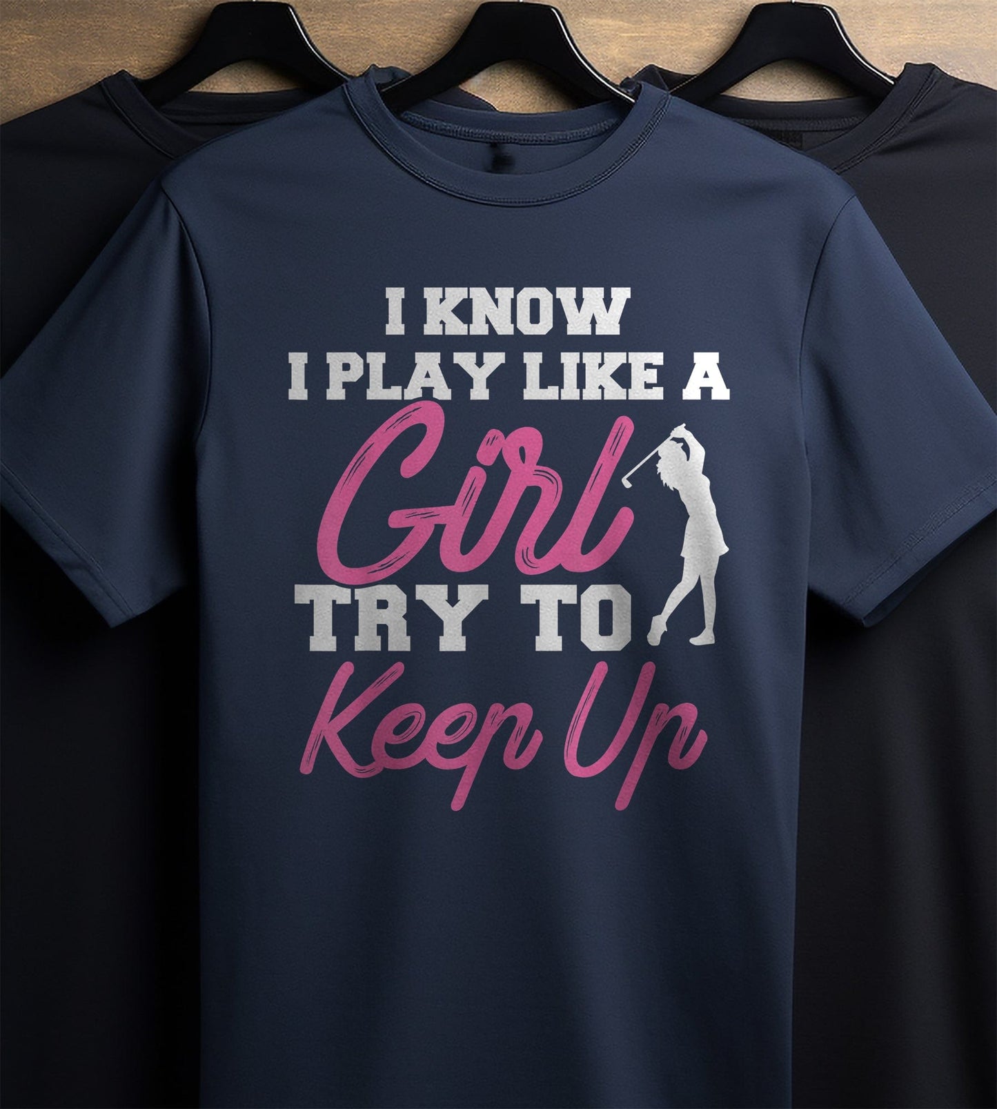 I Know I Play Like A Girl Golf t-shirt