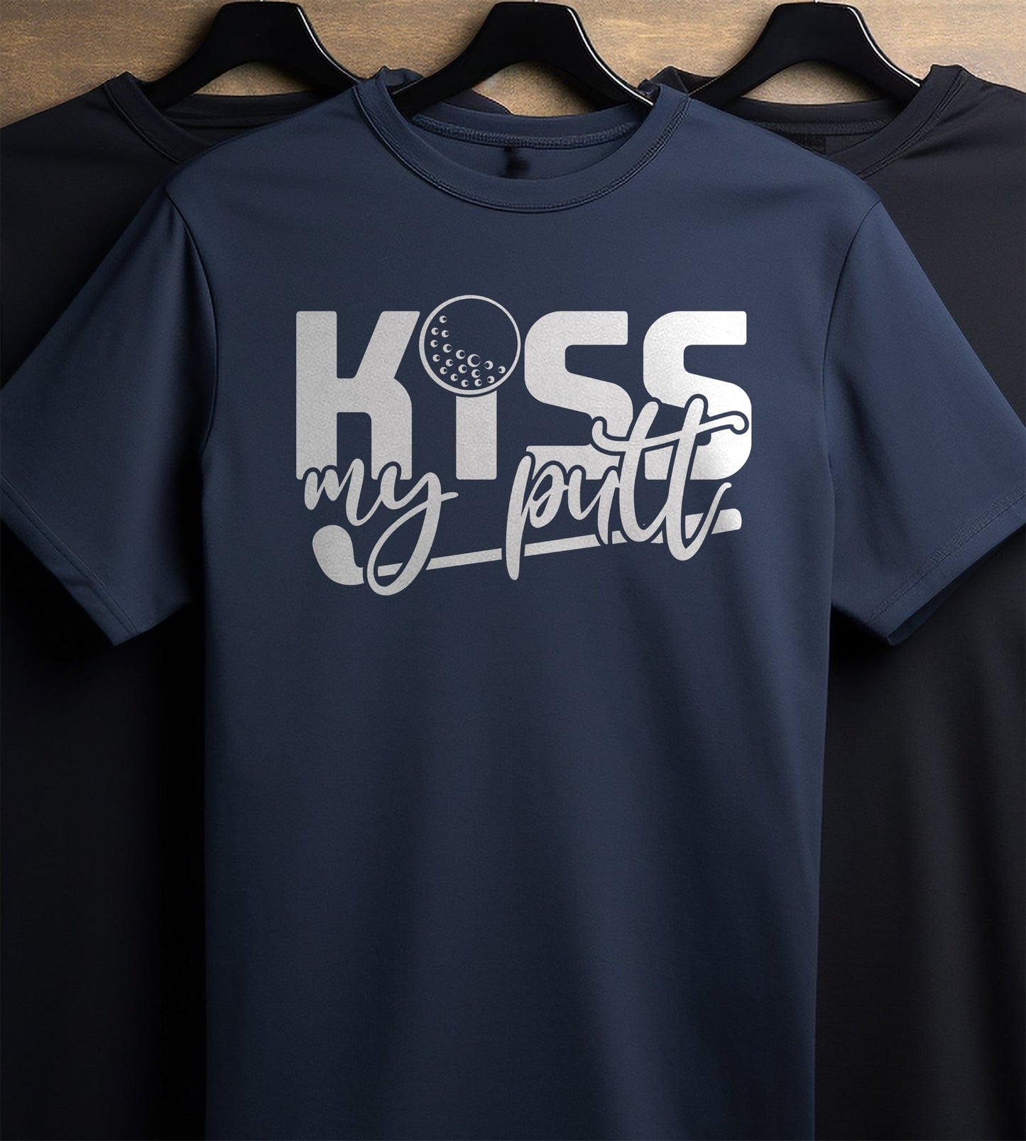 Golf-74 T-Shirt Kiss My Putt