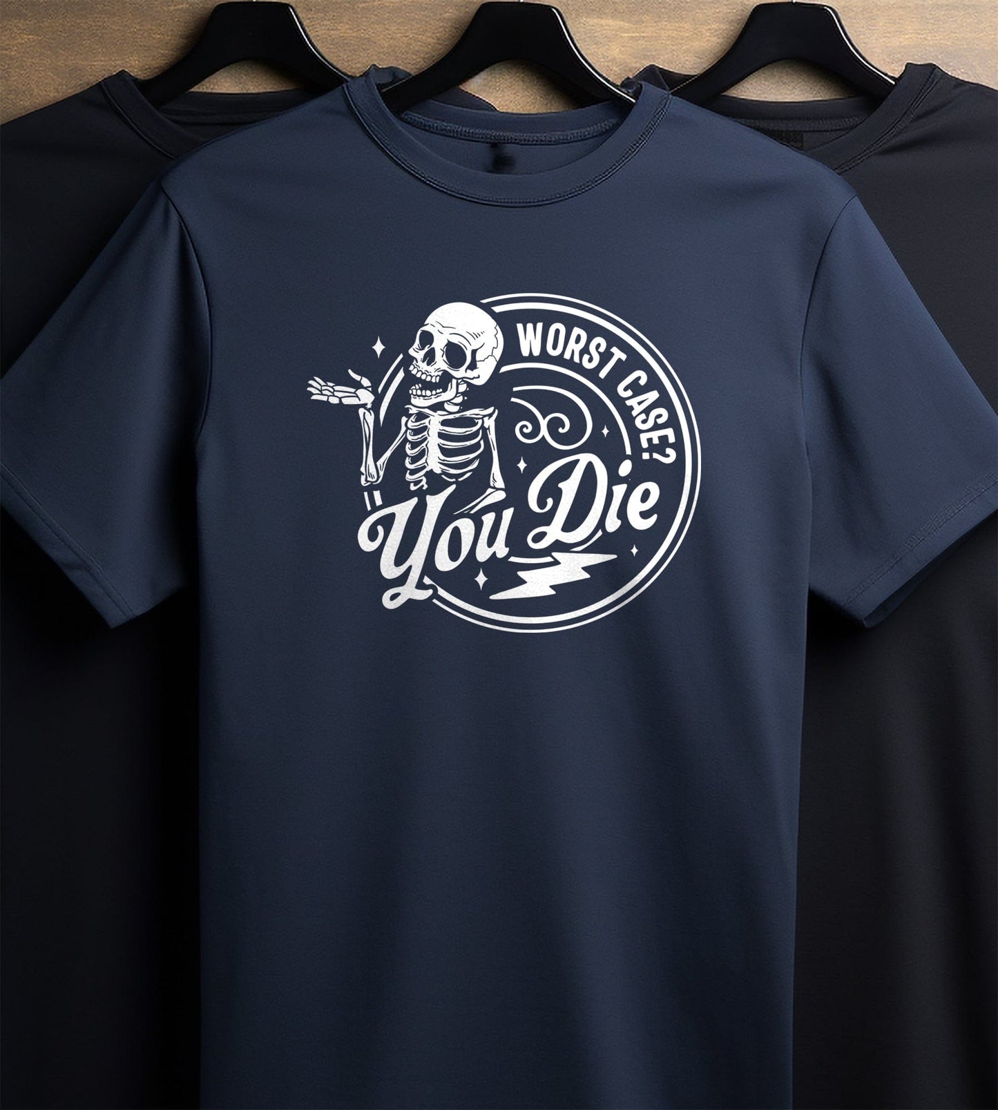 Worst Case You Die T-Shirt