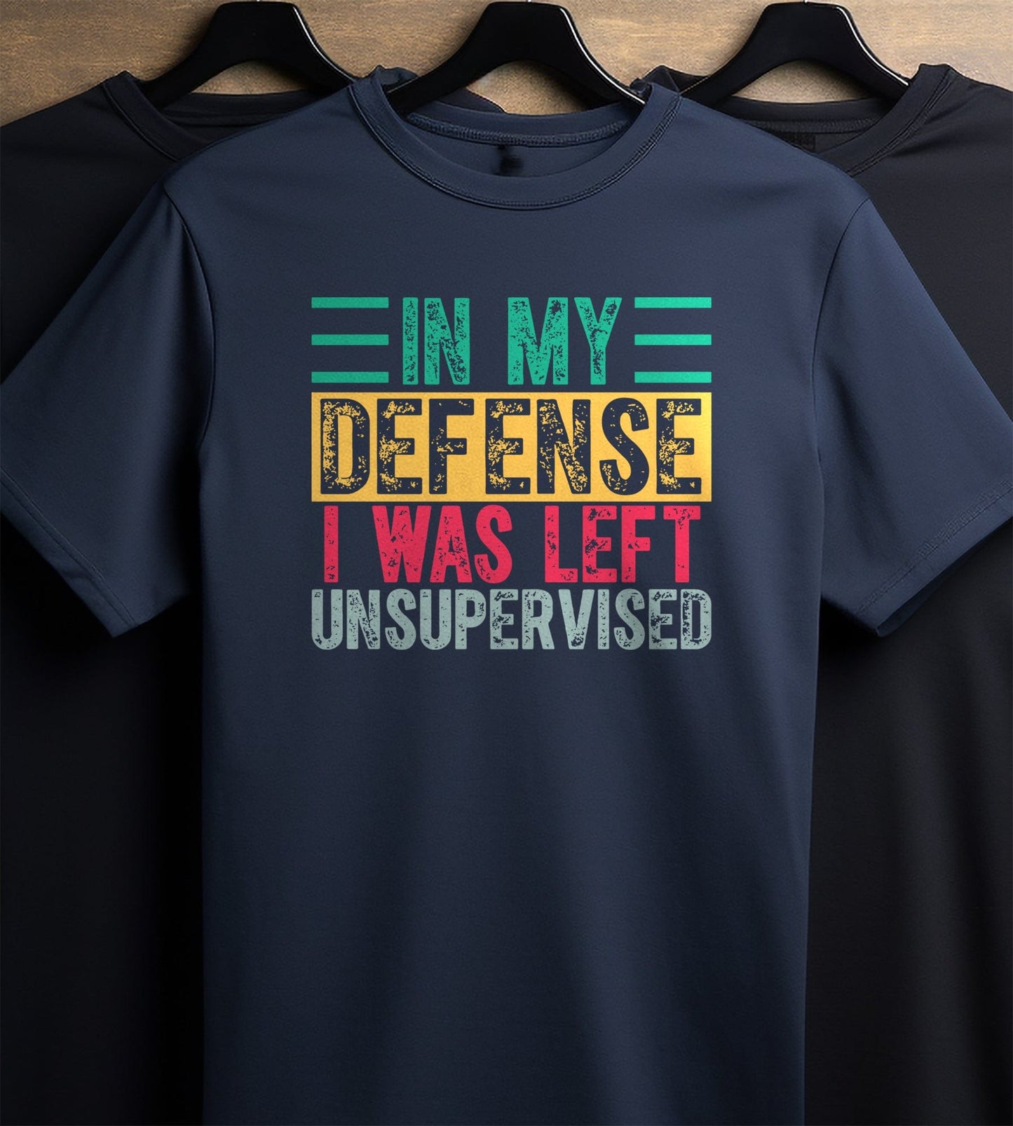 In My Defense Unsupervised T-Shirt Style001