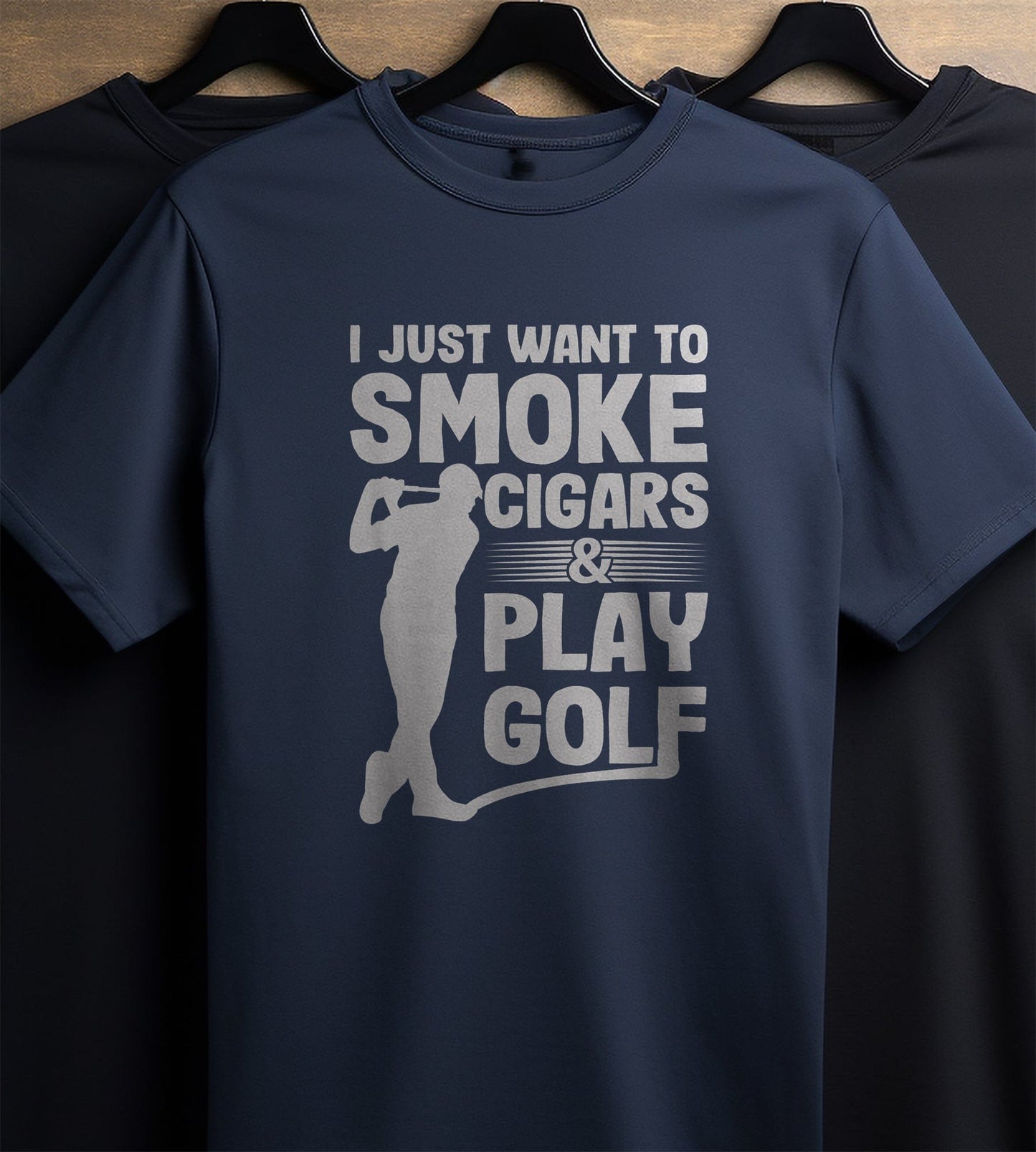 I Just Want to Smoke Cigars and Play Golf t-shirt