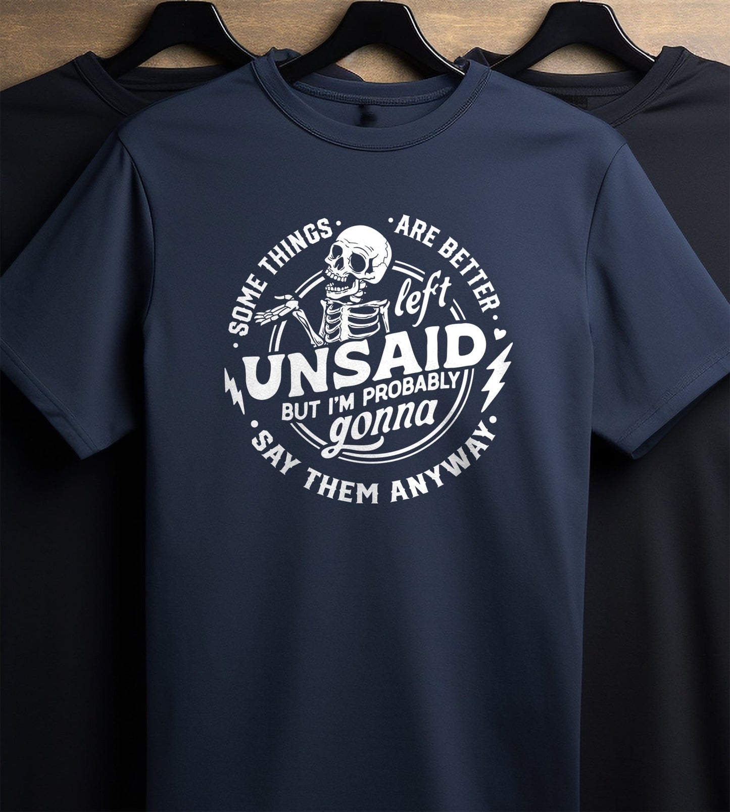 Some Things Are Better Unsaid T-Shirt