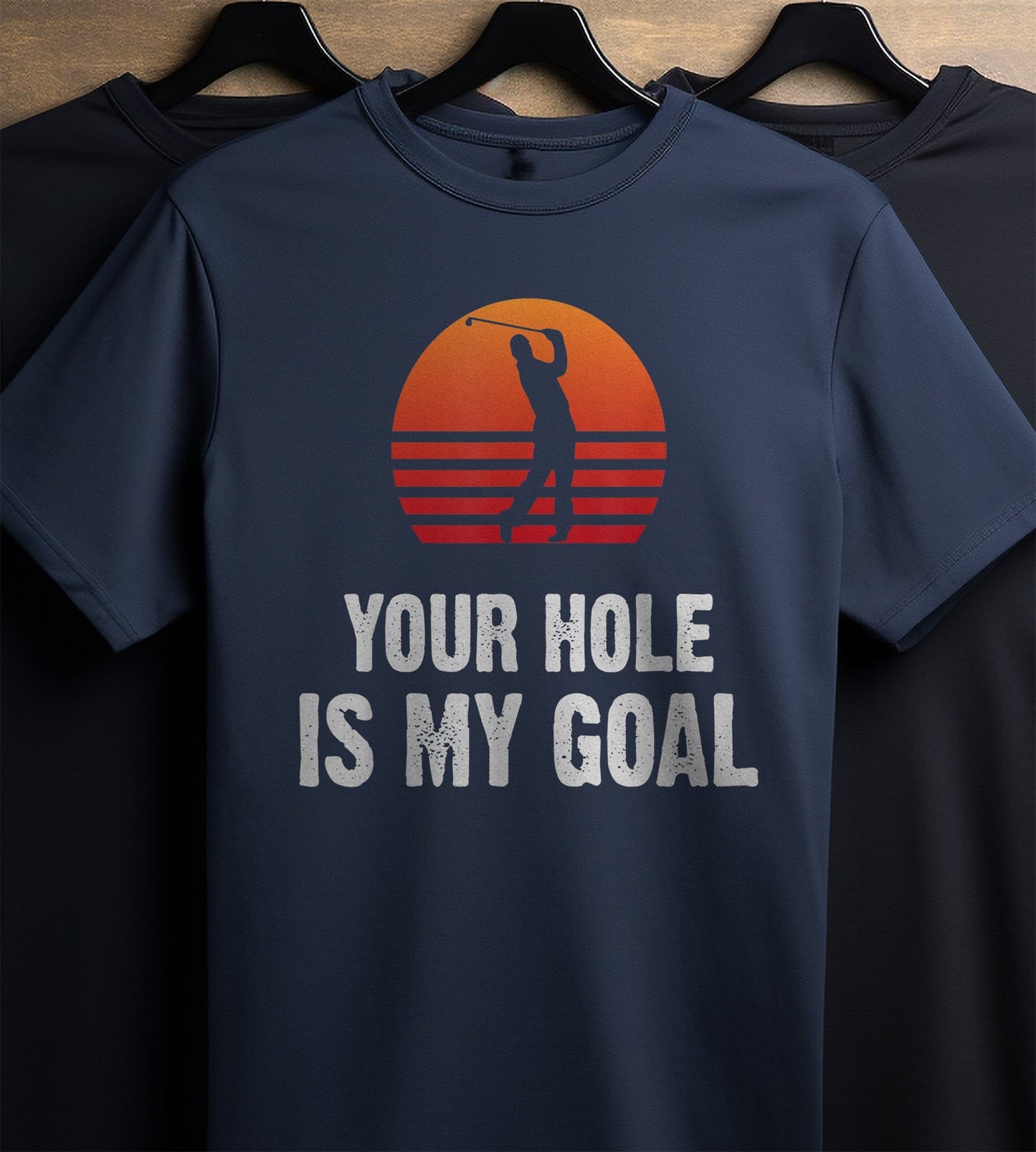 Your Hole Is My Goal T-Shirt