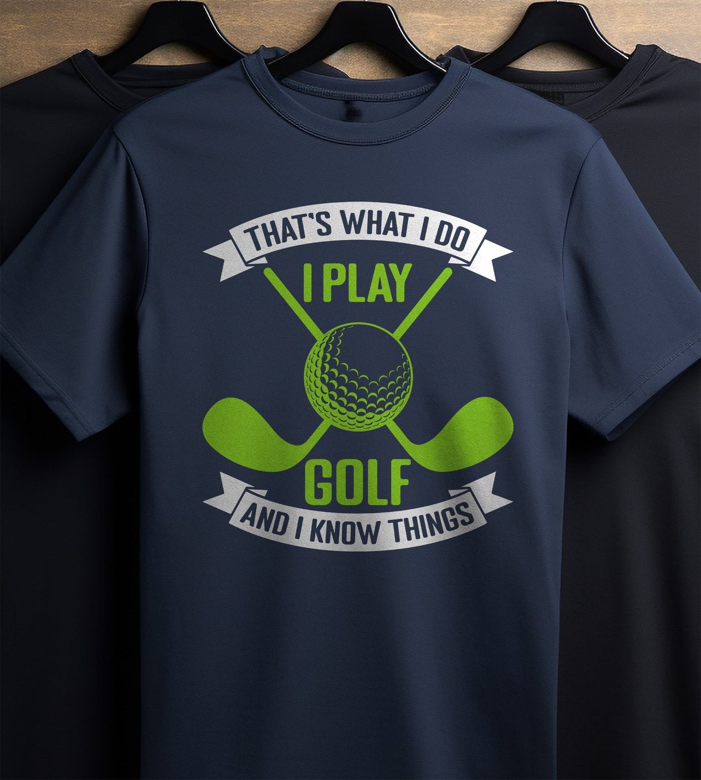 That's What I Do I Play Golf T-shirt