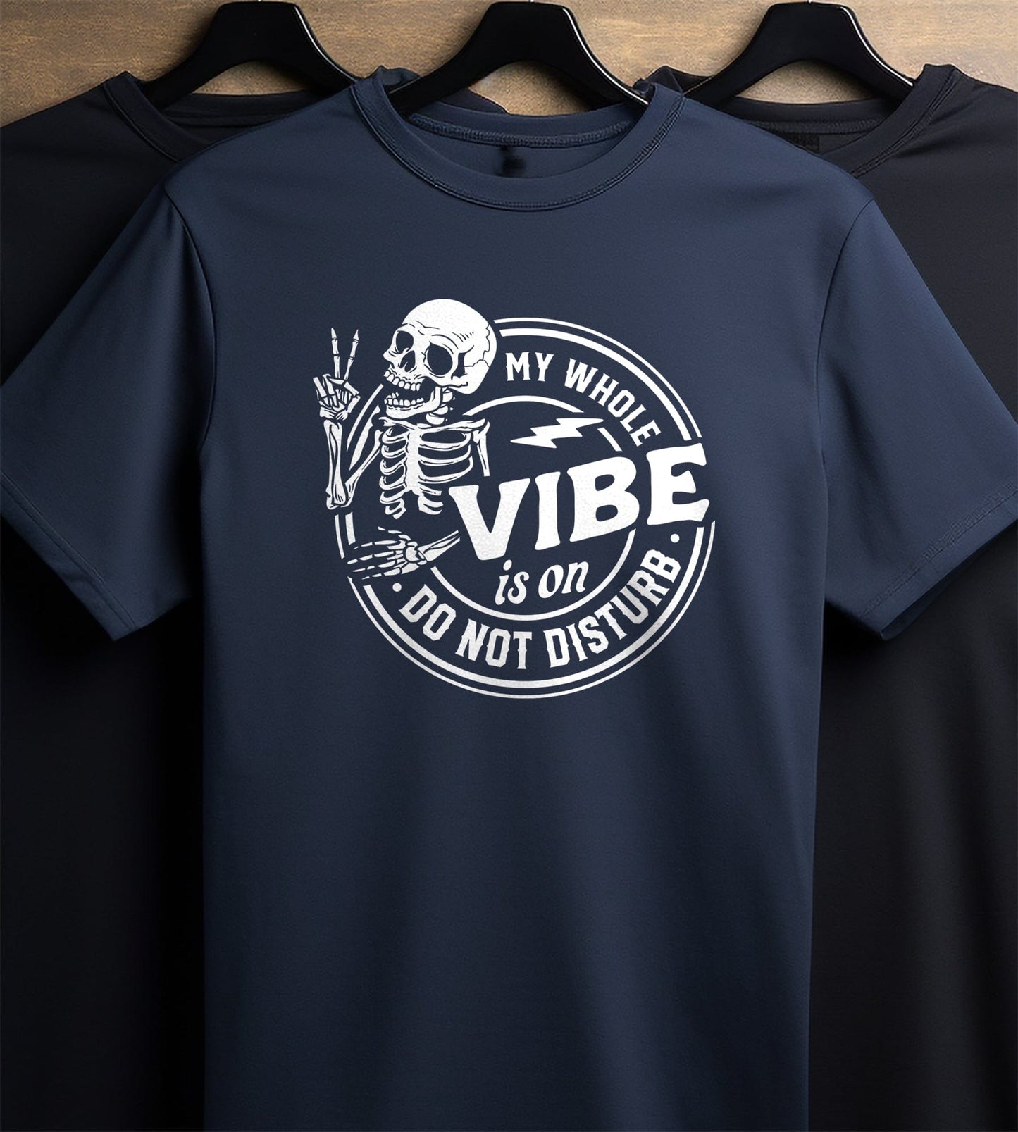 My Whole Vibe Is On Do Not Disturb Skeleton T-Shirt