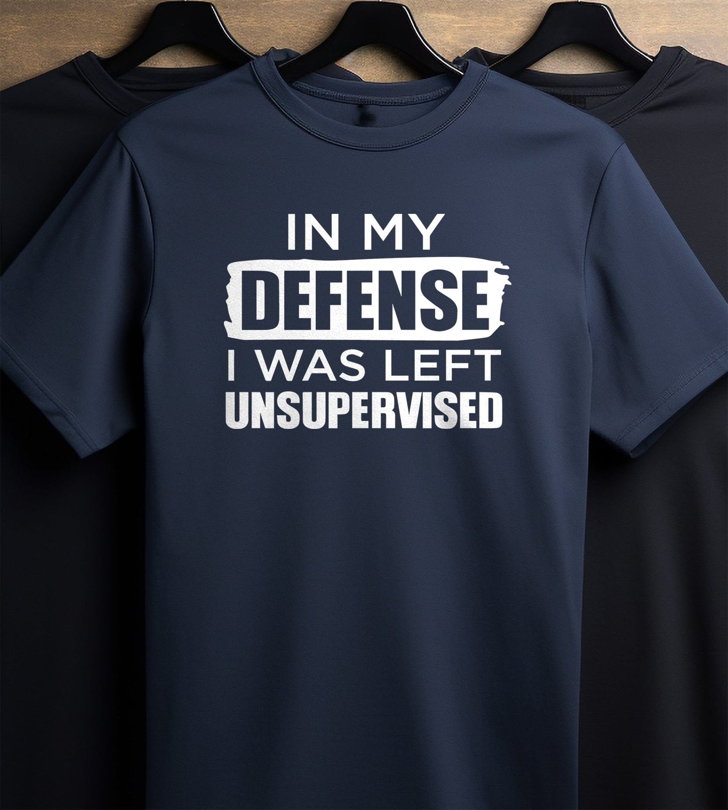 In My Defense Unsupervised 2 T-shirt