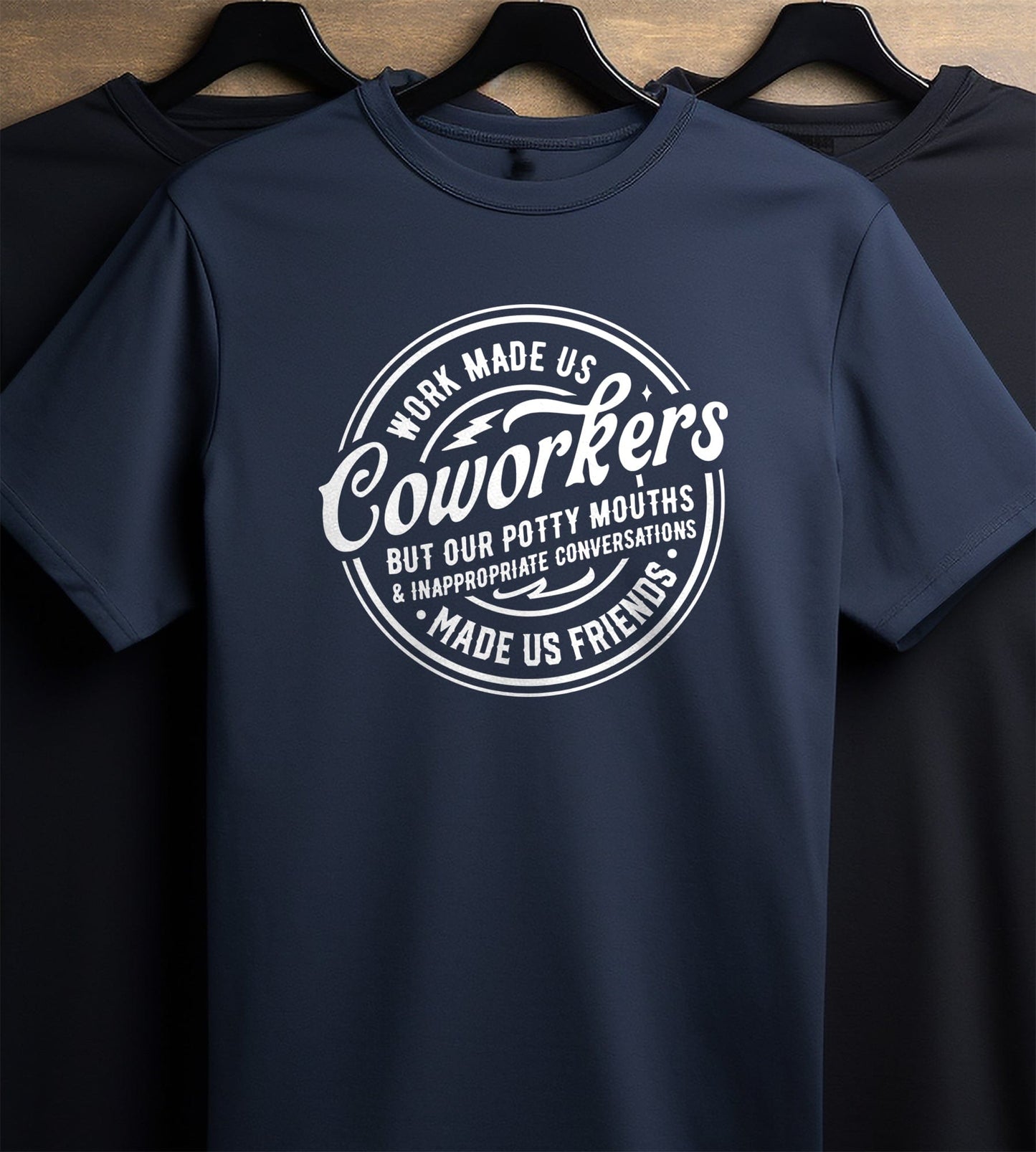 Work Made Us Coworkers T-shirt